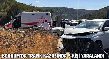 BODRUM’DA TRAFİK KAZASINDA 3 KİŞİ YARALANDI