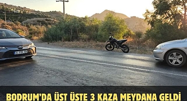 Bodrum’da üst üste 3 kaza meydana geldi