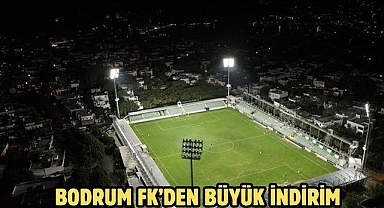 Bodrum FK’den Büyük İndirim
