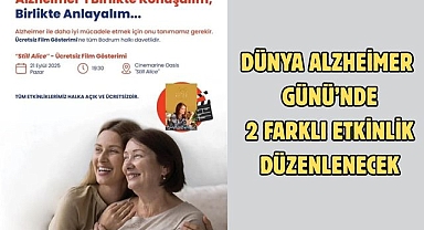 Dünya Alzheimer Günü’nde 2 Farklı Etkinlik Düzenlenecek