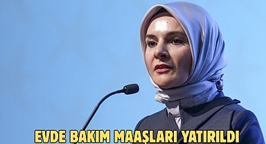 Evde Bakım Maaşları Yatırıldı