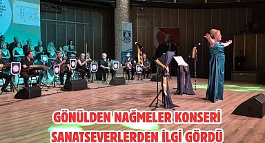 Gönülden Nağmeler Konseri Sanatseverlerden İlgi Gördü