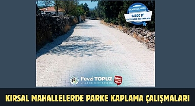 KIRSAL MAHALLELERDE PARKE KAPLAMA ÇALIŞMALARI