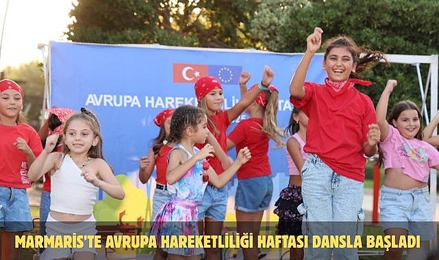 Marmaris’te Avrupa Hareketliliği Haftası Dansla Başladı