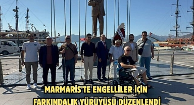 Marmaris’te Engelliler için farkındalık yürüyüşü düzenlendi