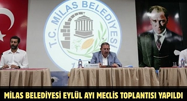 Milas Belediyesi Eylül Ayı Meclis Toplantısı Yapıldı
