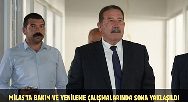 Milas’ta bakım ve yenileme çalışmalarında sona yaklaşıldı