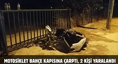 Motosiklet Bahçe Kapısına Çarptı, 2 kişi yaralandı
