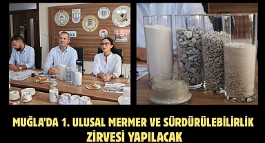 Muğla’da 1. Ulusal Mermer Ve Sürdürülebilirlik Zirvesi Yapılacak