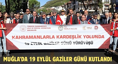 Muğla’da 19 Eylül Gaziler Günü Kutlandı