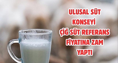 ULUSAL SÜT KONSEYİ ÇİĞ SÜT REFERANS FİYATINA ZAM YAPTI