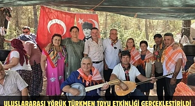 Uluslararası Yörük Türkmen Toyu Etkinliği Gerçekleştirildi
