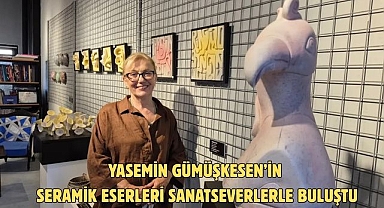 Yasemin Gümüşkesen’in Seramik Eserleri Sanatseverlerle Buluştu
