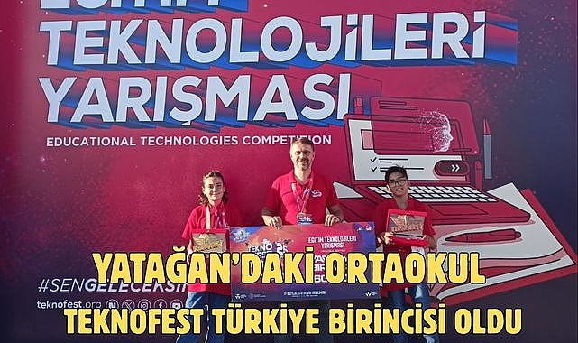 Yatağan’daki Ortaokul TEKNOFEST Türkiye Birincisi Oldu