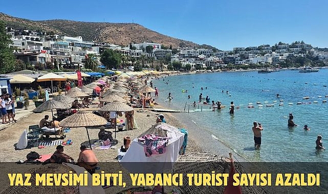 YAZ MEVSİMİ BİTTİ, YABANCI TURİST SAYISI AZALDI