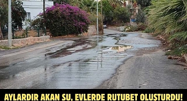 AYLARDIR AKAN SU, EVLERDE RUTUBET OLUŞTURDU!