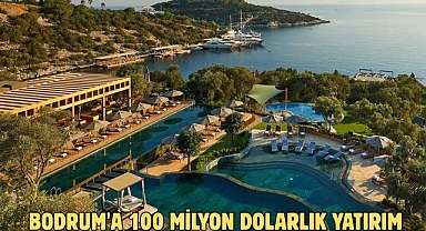 Bodrum'a 100 Milyon Dolarlık Yatırım