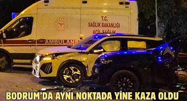 Bodrum’da Aynı Noktada Yine Kaza Oldu