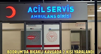 Bodrum’da Bıçaklı Kavgada 2 Kişi Yaralandı