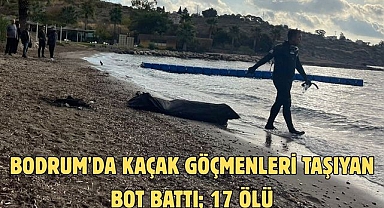 Bodrum'da kaçak göçmenleri taşıyan bot battı; 17 ölü