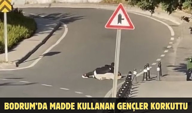 Bodrum’da Madde Kullanan Gençler Korkuttu