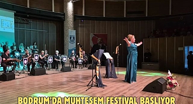 Bodrum’da Muhteşem Festival Başlıyor