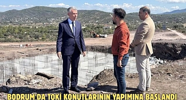 Bodrum’da TOKİ Konutlarının Yapımına Başlandı