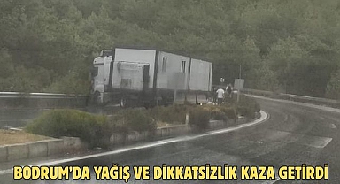 Bodrum’da Yağış ve Dikkatsizlik Kaza Getirdi