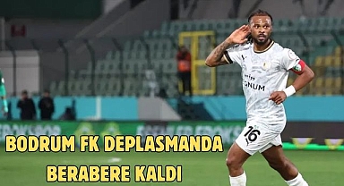 BODRUM FK DEPLASMANDA BERABERE KALDI