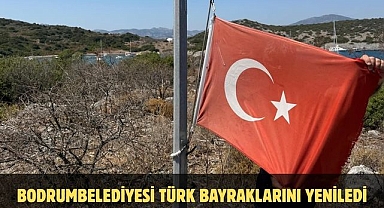 BodrumBelediyesi Türk Bayraklarını Yeniledi
