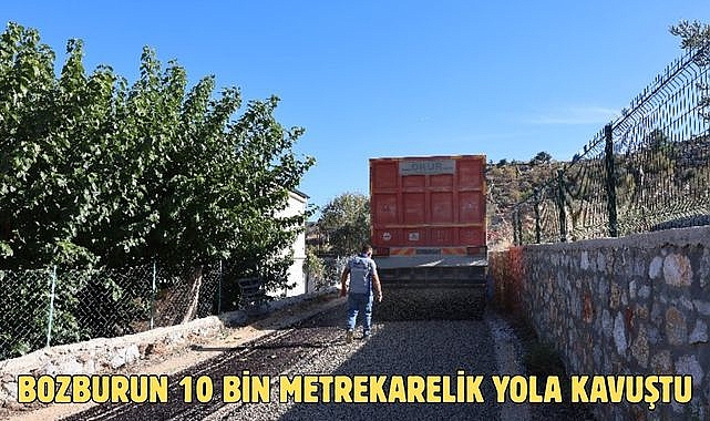 BOZBURUN 10 BİN METREKARELİK YOLA KAVUŞTU