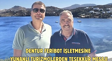 DENTUR feribot işletmesine Yunanlı turizmcilerden teşekkür mesajı