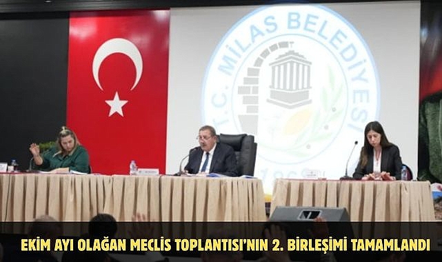 EKİM AYI OLAĞAN MECLİS TOPLANTISI’NIN 2. BİRLEŞİMİ TAMAMLANDI