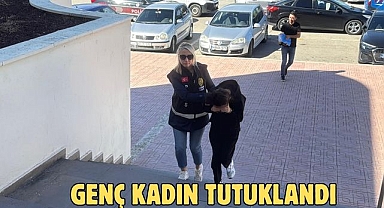 Genç Kadın Tutuklandı