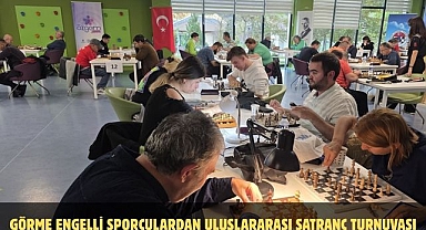 GÖRME ENGELLİ SPORCULARDAN ULUSLARARASI SATRANÇ TURNUVASI