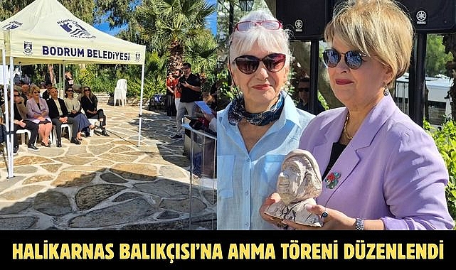 Halikarnas Balıkçısı’na Anma Töreni Düzenlendi