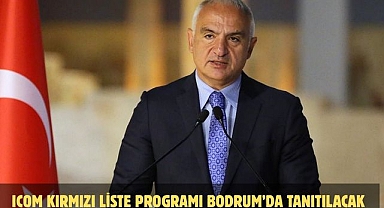 ICOM Kırmızı Liste Programı Bodrum’da Tanıtılacak