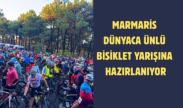 MARMARİS DÜNYACA ÜNLÜ BİSİKLET YARIŞINA HAZIRLANIYOR