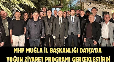 MHP Muğla İl Başkanlığı Datça’da Yoğun Ziyaret Programı Gerçekleştirdi