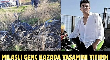 Milaslı Genç Kazada Yaşamını Yitirdi
