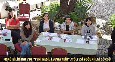 MSKÜ Bilim Kafe'de “Yeni Nesil Ebeveynlik” Atölyesi Yoğun İlgi Gördü
