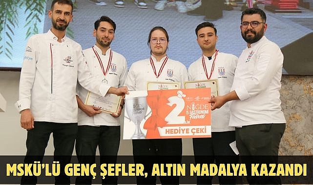 MSKÜ’lü Genç Şefler, Altın Madalya Kazandı
