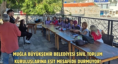 MUĞLA BÜYÜKŞEHİR BELEDİYESİ SİVİL TOPLUM KURULUŞLARINA EŞİT MESAFEDE DURMUYOR!
