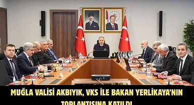 Muğla Valisi Akbıyık, VKS İle Bakan Yerlikaya’nın Toplantısına Katıldı