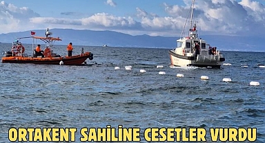 ORTAKENT SAHİLİNE CESETLER VURDU