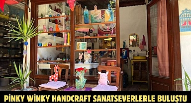 Pinky Winky Handcraft Sanatseverlerle Buluştu