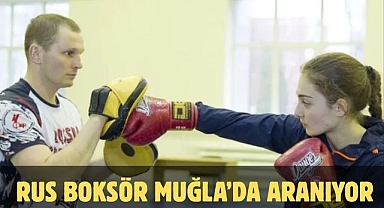 Rus boksör Muğla’da aranıyor