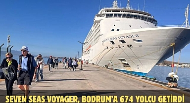 SEVEN SEAS VOYAGER, BODRUM’A 674 YOLCU GETİRDİ