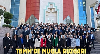 TBMM’DE MUĞLA RÜZGARI