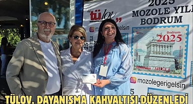 TÜLOV, DAYANIŞMA KAHVALTISI DÜZENLEDİ